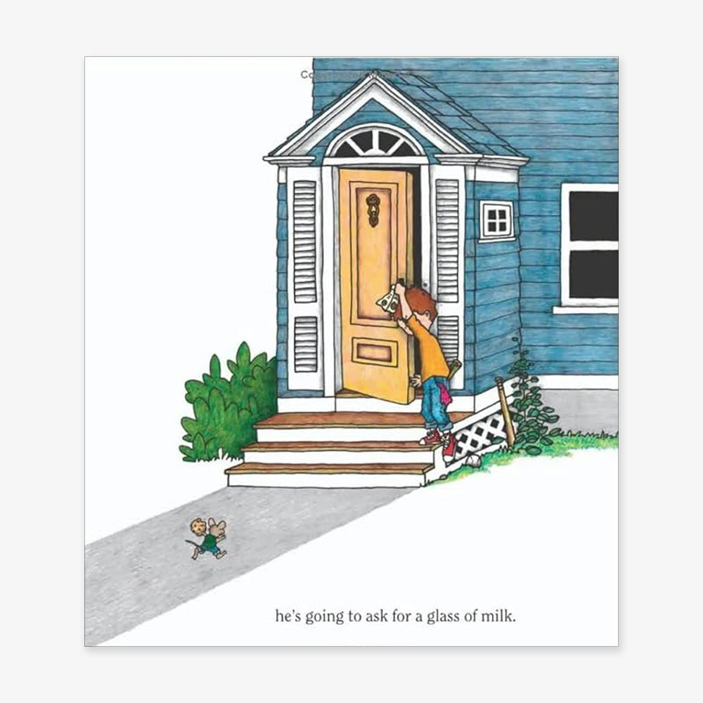 At a blue house’s front door, a boy knocks as a mouse walks up the path—just like in If You Give a Mouse a Cookie. The caption says he’s going to ask for a glass of milk.