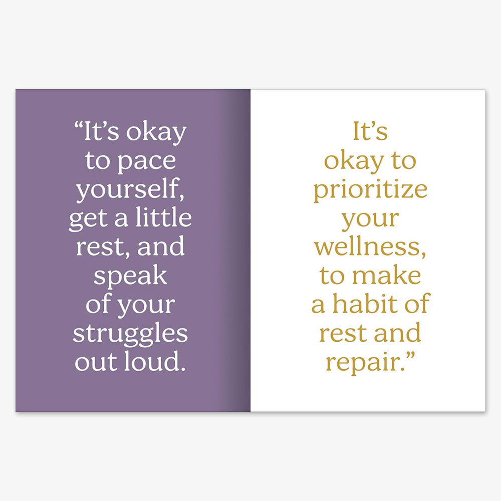 An open card with two pages from Overcoming: A Workbook. The purple left page: “It’s okay to pace yourself, get a little rest, and speak of your struggles out loud.” The white right page: “Prioritize your wellness; make a habit of rest and repair.”.