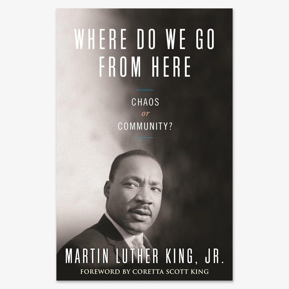 Book cover for *Where Do We Go from Here: Chaos or Community? (King Legacy)* features Martin Luther King Jr.'s portrait and title, underscoring his lasting impact on civil rights and American race relations.