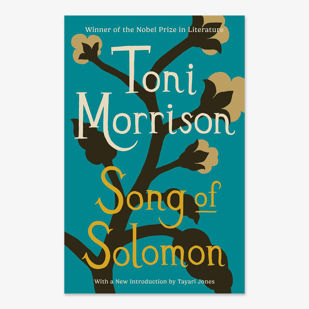 Cover of "Song of Solomon" by Toni Morrison, showing bold text and a black branch with gold flowers on teal. Highlights Nobel Prize in Literature, Oprah’s Book Club selection, and a new introduction by Tayari Jones.