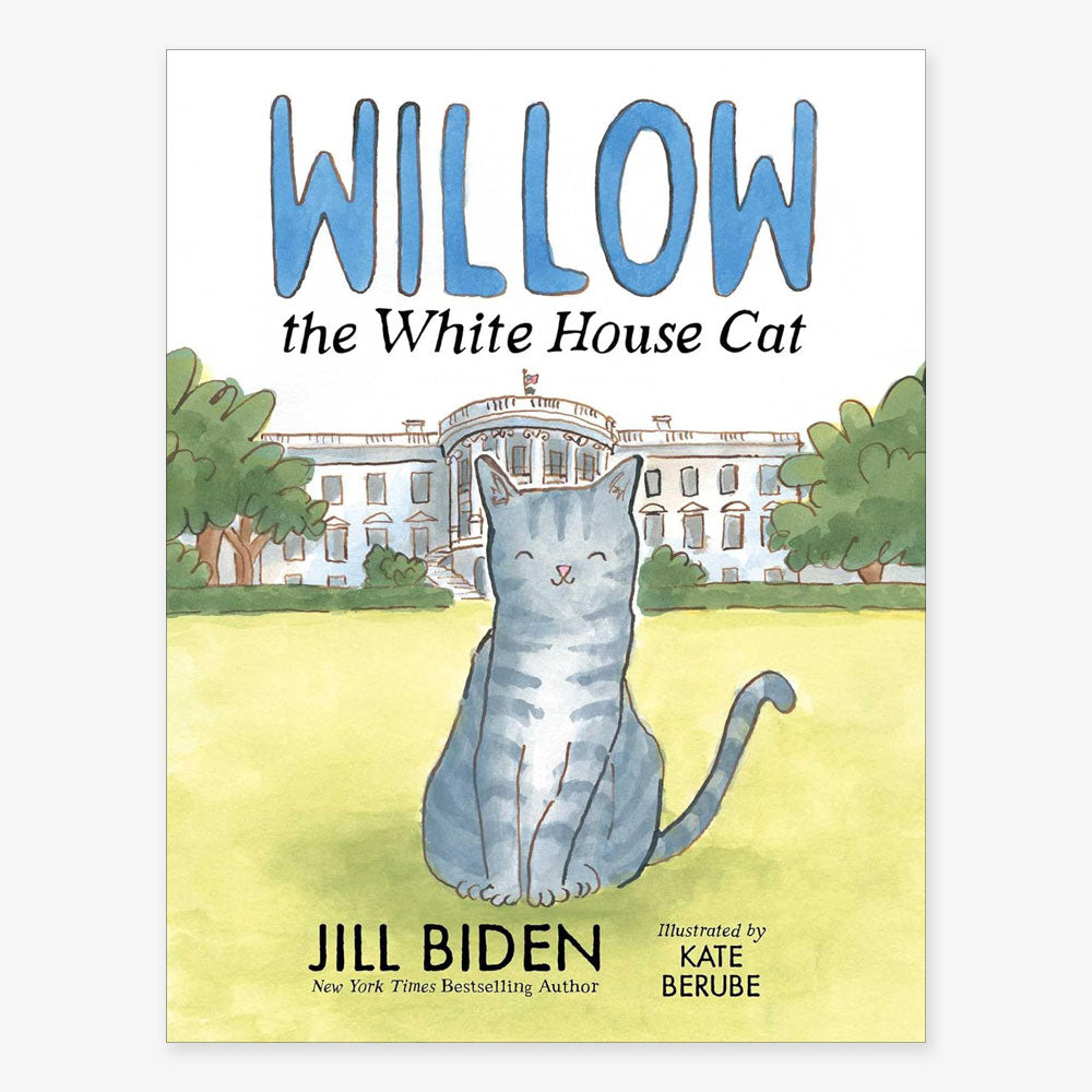 The cover of "Willow the White House Cat" shows Willow, a gray tabby, on grass in front of the White House. This illustrated children’s book is by Jill Biden with art by Kate Berube.