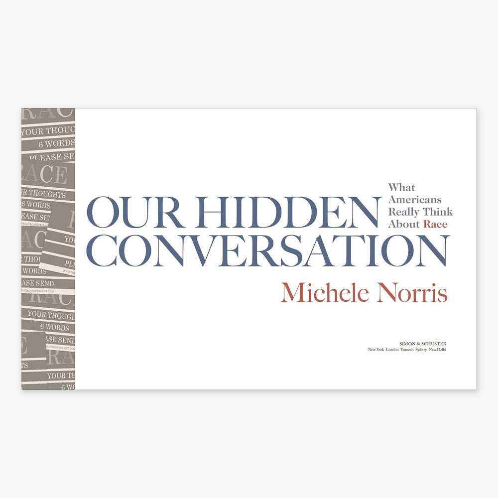 Book cover for Our Hidden Conversations: What Americans Really Think About Race and Identity by Michele Norris, creator of The Race Card Project. Features gray and brown text blocks on the left.