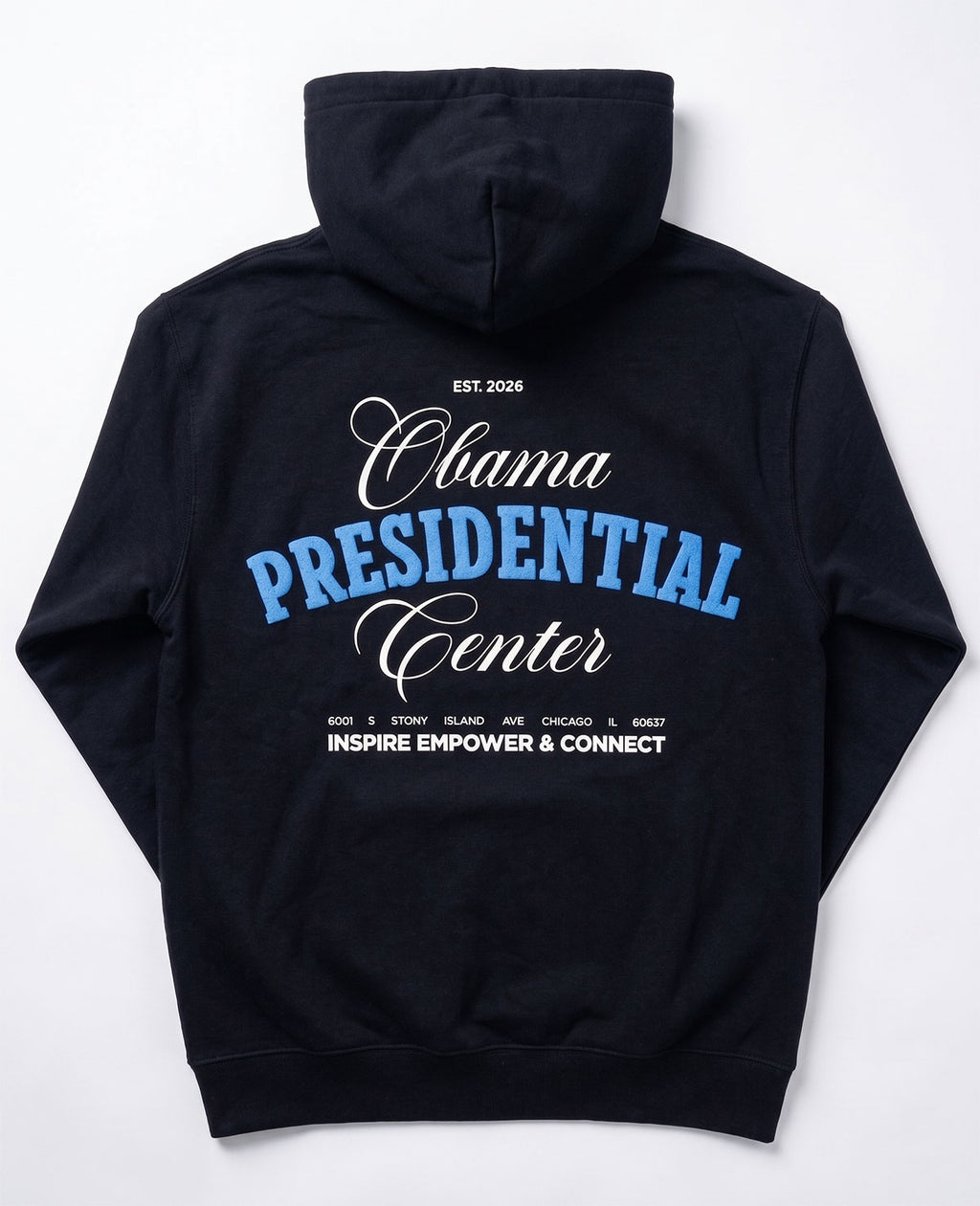The Obama Presidential Center Script Hooded Sweatshirt is a black navy pullover with bold blue and white text on the back, featuring "EST. 2026," "Inspire Empower & Connect," and a Chicago, IL address.